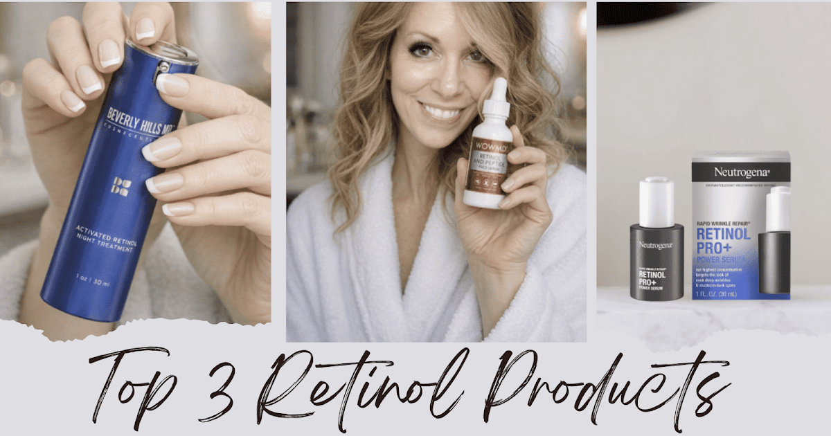 Top 3 Retinol Products Recommended By Dermatologists For Youthful Skin