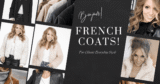Why Fashion Lovers Are Choosing French Coats For Classic Everyday Style